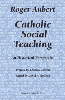 Catholic Social Teaching: An Historical Perspective 