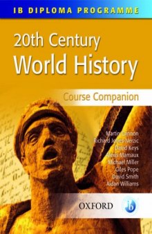 20th Century World History Course Companion: International Baccalaureate Diploma Programme (International Baccalaureate Course Companions)
