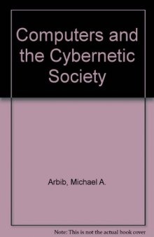 Computers and the Cybernetic Society