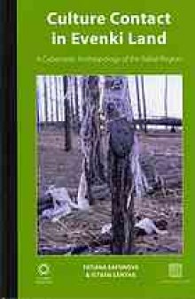 Culture contact in Evenki land : a cybernetic anthropology of the Baikal Region