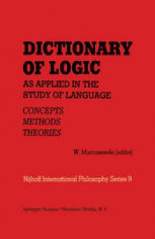 Dictionary of Logic as Applied in the Study of Language: Concepts/Methods/Theories