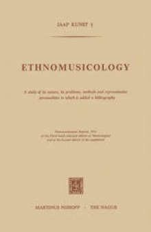 Ethnomusicology: A study of its nature, its problems, methods and representative personalities to which is added a bibliography