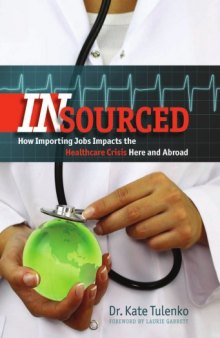 Insourced: How Importing Jobs Impacts the Healthcare Crisis Here and Abroad