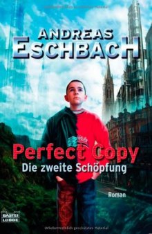 Perfect Copy - Die zweite Schöpfung