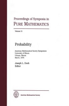 Probability: Proceedings of the Symposium in Pure Mathematics of the American Mathematical Society, Held at the University of Illinois at ... of Symposia in Pure Mathematics, V. 31)