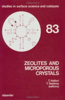 Zeolites and Microporous Crystals: Proceedings of the International Symposium on Zeolites and Microporous Crystals, Nagoya, August 22-25, 1993