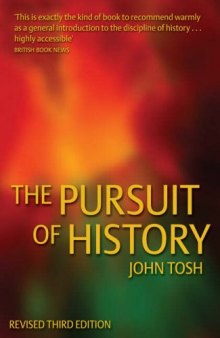 The Pursuit of History: Aims, Methods and New Directions in the Study of Modern History 