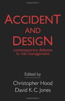 Accident and Design: Contemporary Debates on Risk Management