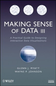 Making Sense of Data III: A Practical Guide to Designing Interactive Data Visualizations    