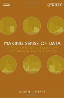 Making sense of data: a practical guide to exploratory data analysis and data mining