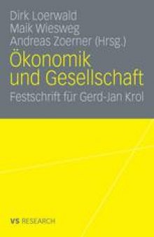 Ökonomik und Gesellschaft: Festschrift für Gerd-Jan Krol