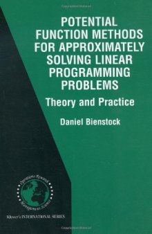 Potential Function Methods for Approximately Solving Linear Programming Problems: Theory and Practice