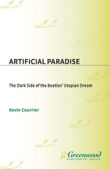 Artificial Paradise: The Dark Side of the Beatles' Utopian Dream