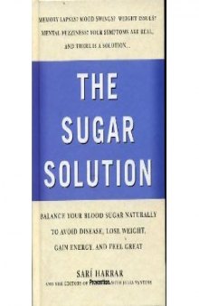 Prevention's the Sugar Solution: Balance Your Blood Sugar Naturally to Beat Disease, Lose Weight, Gain Energy, and Feel Great