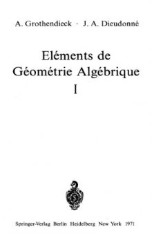 Eléments de Géométrie Algébrique I (Grundlehren der mathematischen Wissenschaften)