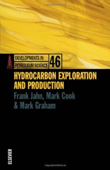 HYDROCARBON EXPLORATION AND PRODUCTION   DPSDEVELOPMENTS IN PETROLEUM SCIENCE SERIES VOLUME 46, Volume 46