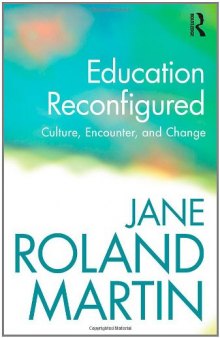 Education Reconfigured: Culture, Encounter, and Change