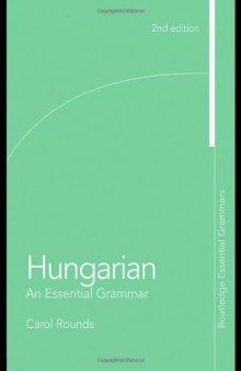 Hungarian: An Essential Grammar (Second Edition)  