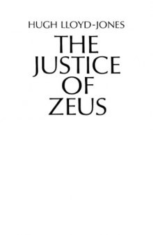 Justice of Zeus (Sather Classical Lectures)  