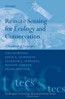 Remote Sensing for Ecology and Conservation: A Handbook of Techniques (Techniques in Ecology and Conservation)