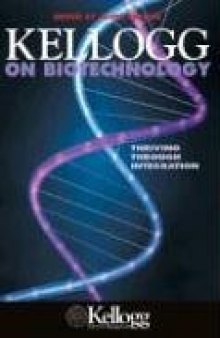 Kellogg on Biotechnology : Thriving through Integration (Kellogg)