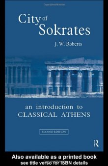 City of Sokrates: An Introduction to Classical Athens