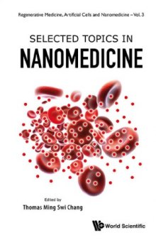 Selected Topics in Nanomedicine (Regenerative Medicine, Artificial Cells and Nanomedicine)
