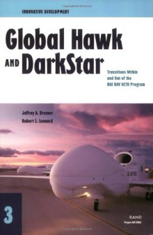 Innovative Development : Global Hawk and DarkStar- Transitions Within and Out of the HAE UAV ACTD Program (2002)