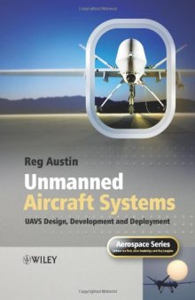 Unmanned Air Systems: UAV Design, Development and Deployment