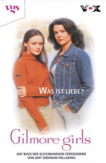Gilmore Girls, Bd. 3: Was ist Liebe?