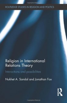 Religion in international relations theory : interactions and possibilities