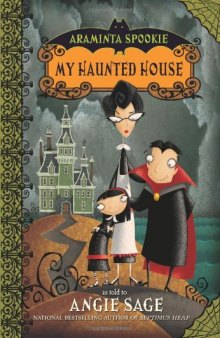 Araminta Spookie 1: My Haunted House