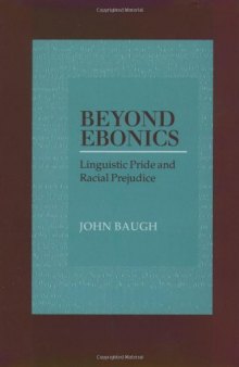 Beyond Ebonics: Linguistic Pride and Racial Prejudice