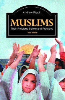 Muslims: Their Religious Beliefs and Practices 