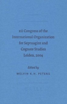 XII Congress of the International Organization for Septuagint and Cognate Studies, Leiden, 2004