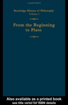 Routledge History of Philosophy, Volume I: From the Beginning to Plato