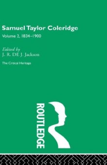 Samuel Taylor Coleridge: The Critical Heritage Volume 2 1834-1900 (The Collected Critical Heritage : the Romantics)
