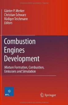 Combustion Engines Development: Mixture Formation, Combustion, Emissions and Simulation    