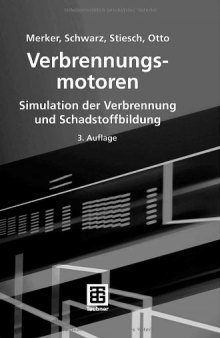 Verbrennungsmotoren: Simulation der Verbrennung und Schadstoffbildung 3. Auflage