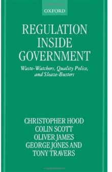 Regulation Inside Government: Waste-Watchers, Quality Police, and Sleaze-Busters