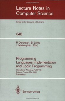 Programming Languages Implementation and Logic Programming: International Workshop PLILP '88 Orléans, France, May 16–18, 1988 Proceedings