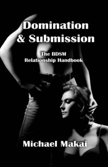 Domination & submission : the BDSM relationship handbook