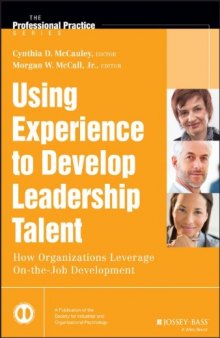 Using experience to develop leadership talent : how organizations leverage on-the-job development