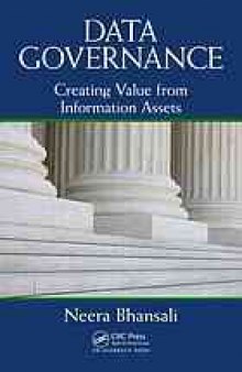 Data governance : creating value from information assets