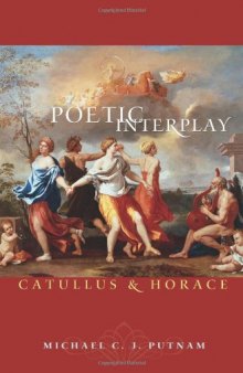 Poetic Interplay: Catullus and Horace (Martin Classical Lectures, New Series)