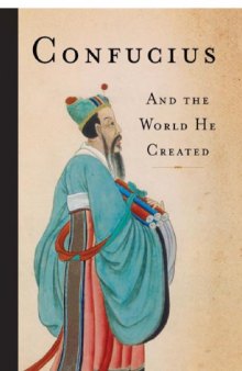 Confucius : and the world he created