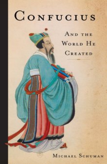 Confucius : and the world he created