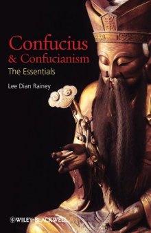 Confucius and Confucianism: The Essentials
