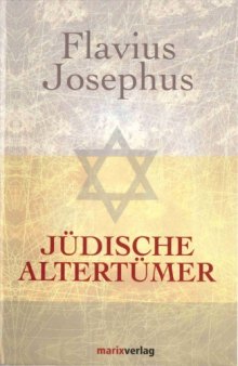 Jüdische Altertümer, übersetzt und mit Einleitung und Anmerkungen versehen von Dr. Heinrich Clementz (1899)