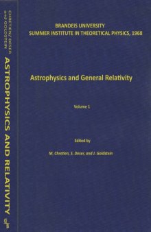 Astrophysics and general relativity, vol.1